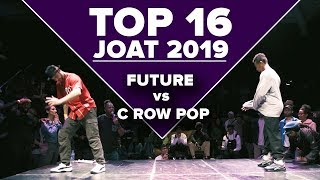 Future vs C Row Pop | TOP 16 | JOAT 2019