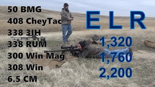 ELR - 50 BMG,408 CT,338 3IH,338 RUM,300 WM,308 Win,6.5 CM