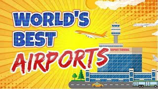 Top 20 Best Airports in the World 2024 | Skytrax Rankings