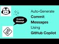 Auto-Generate Commit Messages Using GitHub Copilot