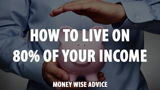 How to Live on 80% of Your Income