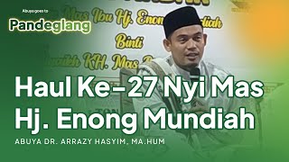 Haul Ke-27 Nyi Mas Hj. Enong Mundiah Binti Syekh KH. Mas Abdurrahman