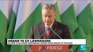 Orban vs EU lawmakers: EU MPs challenge Hungarian leader over range of policies