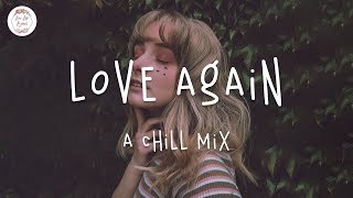 Love Again ❣️ English chill songs playlist | Lauv, Maroon 5, Ali Gatie w. Lyric Video