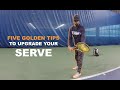 Five Golden Tips For Advanced Tennis Serve - Build A Weapon (TENFITMEN - Episode 151)