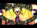 hazbin hotel hell is forever but it s a boss theme