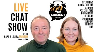 Ep17 - ‘The Moment’ with Carl and Louisa Munson. Your light-hearted daily Livestream!