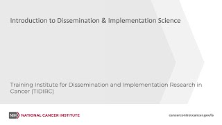 TIDIRC: Introduction to Dissemination & Implementation Science