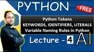 Python Tokens | Keywords, Identifiers, Literals, Variable Naming Rules in Python L-4 | #python #ai