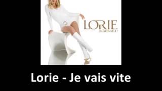 Lorie - Je vais vite