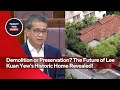 Demolition or Preservation? The Future of Lee Kuan Yew’s Historic Home Revealed!