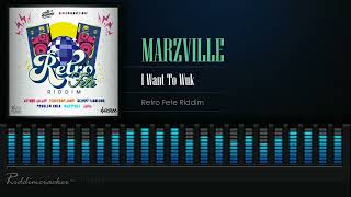 Marzville - I Want To Wuk (Retro Fete Riddim) Soca 2023