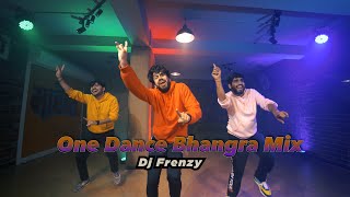 One Dance Frenzy ( Bhangra Mix ) I Dj Frenzy I Urban Bhangra Choreography : Gaurav Thukral