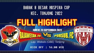 RAJAWETAN FC VS PORSUB FC Highlight Adu Penalti Turnamen Muspika Cup Tonjong Brebes Jateng