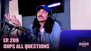 Oops All Questions - The Headgum Podcast - 209