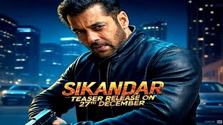 SALMAN KHAN'S SIKANDAR TEASER | ARRIVED ON 27 DECEMBER 💥