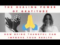 The Healing Power of Gratitude: How Being Thankful Can Improve Your Health