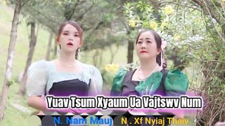 Yuav Tsum Xyaum Ua VajTswv Num.:N.Xf.Nyiaj Thaiv \u0026N..Nam Mauj./Nkauj Ntseeg Tawm Tshiab 2024-2025.