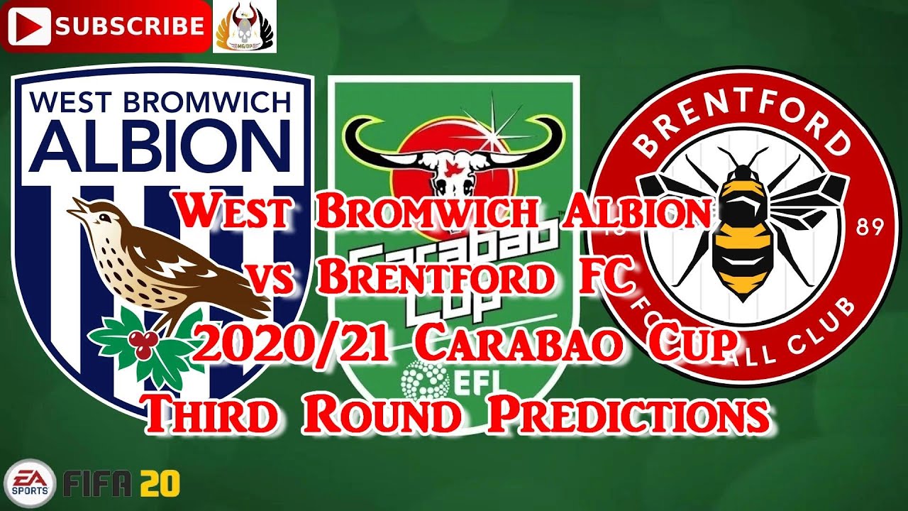 West Bromwich Albion Vs Brentford FC | 2020-21 Carabao Cup EFL Cup ...