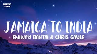 Jamaica To India (Lyrics) - Emiway Bantai & Chris Gayle