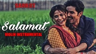 Salamat Video Song | SARBJIT | (Violin) Instrumental By NANDU HONAP