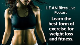 L.E.A.N Bites Live Exercise and Weight Loss