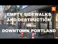 Empty sidewalks, boarded windows and upset business owners in downtown Portland