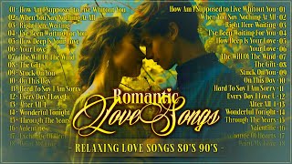 Romantic English Classics 80s \u0026 90s – The Best Love Songs Ever