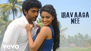 Idu Enna Maayam - Iravaaga Nee Video | Vikram Prabhu, Keerthy | G.V. Prakash