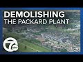 Packard Plant demolition begins Thursday