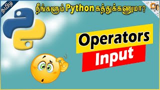 Python Operators and Input Function || Python for Beginners in Tamil || #5