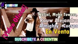 Noriel, Myke Towers, Rauw Alejandro, Almighty - Cuerpo En Venta 😈 [ Oficial] #ce