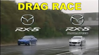 Drag Race #69 | Mazda RX-8 Type S vs Mazda RX-8 Mazdaspeed