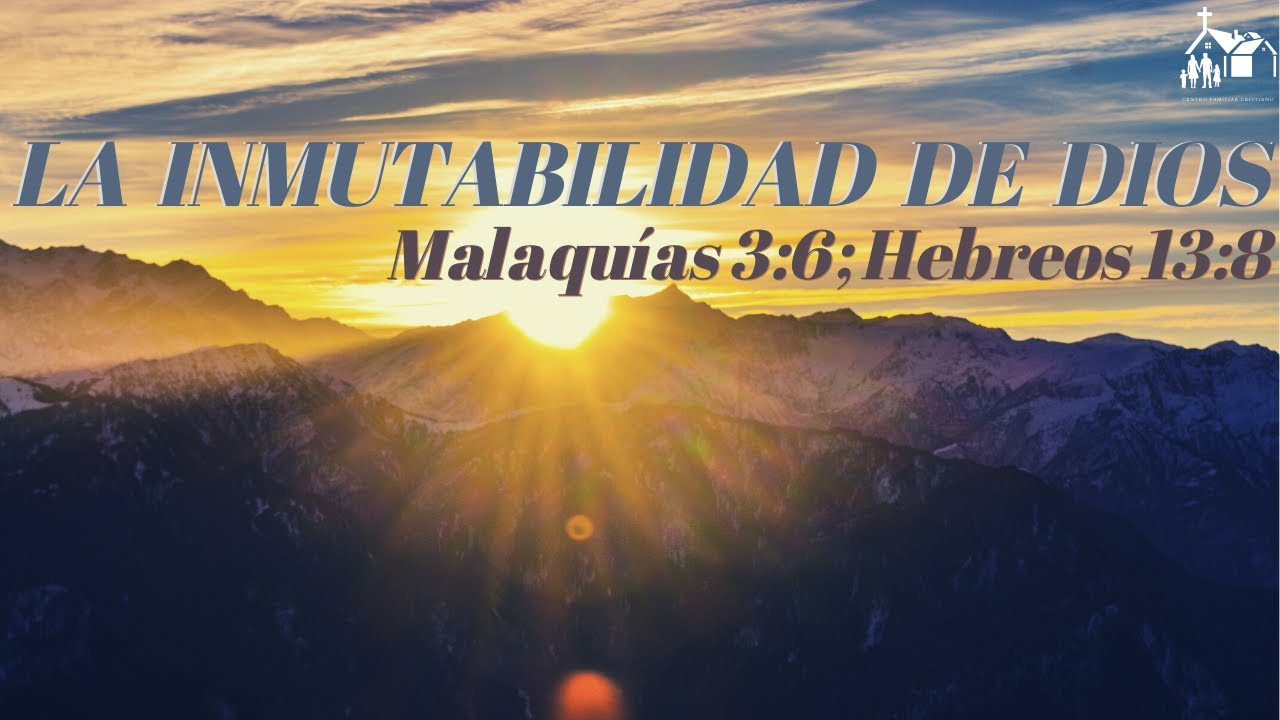 La Inmutabilidad De Dios - YouTube