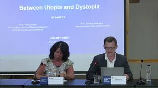 Panel: Between Utopia and Dystopia