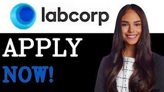 How To Apply For A Job At Labcorp (2025)