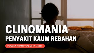 Kamu Sering Merasa Mager ? Mungkin Itu Tanda Clinomania