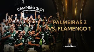 FINAL CONMEBOL Libertadores 2021 | Palmeiras 2 x 1 Flamengo | RESUMEN COMPLETO