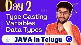 Day 2 : Variables Datatypes Typecasting | Java Course in Telugu | Vamsi Bhavani