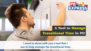 Easily Manage Transitional Time with this Tool! | PE Express Ep. #47