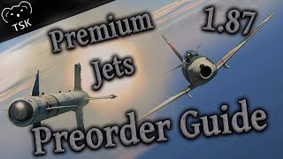 War Thunder Update 1.87 NEW Premium Jets - Preorder Guide