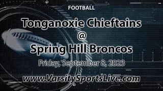 Tonganoxie Chieftains @ Spring Hill Broncos (Football) 9/8/23