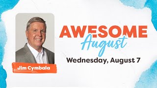 Jim Cymbala | Awesome August 2024 | 