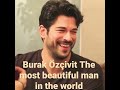 Burak Özçivit The most beautiful man in the world#youtube #youtubeshorts #youtubeshort #youtuber