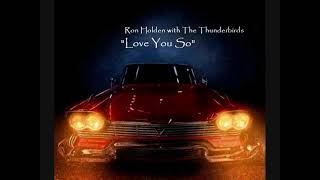 Love You So ~ Ron Holden with The Thunderbirds  (1959) (with echo)