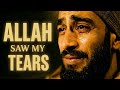 Emotional Nasheed – Allah Saw My Tears (This Will Make You Cry)