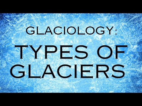 What are two main types of glaciers?