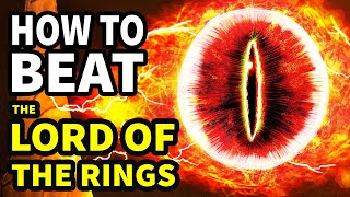 How To Beat SAURON In "THE LORD OF THE RINGS"