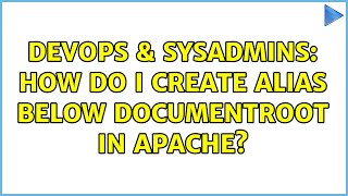 DevOps & SysAdmins: How do I create alias below documentroot in apache?