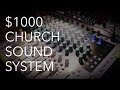 A Complete Church Sound System for $1000 (ish)